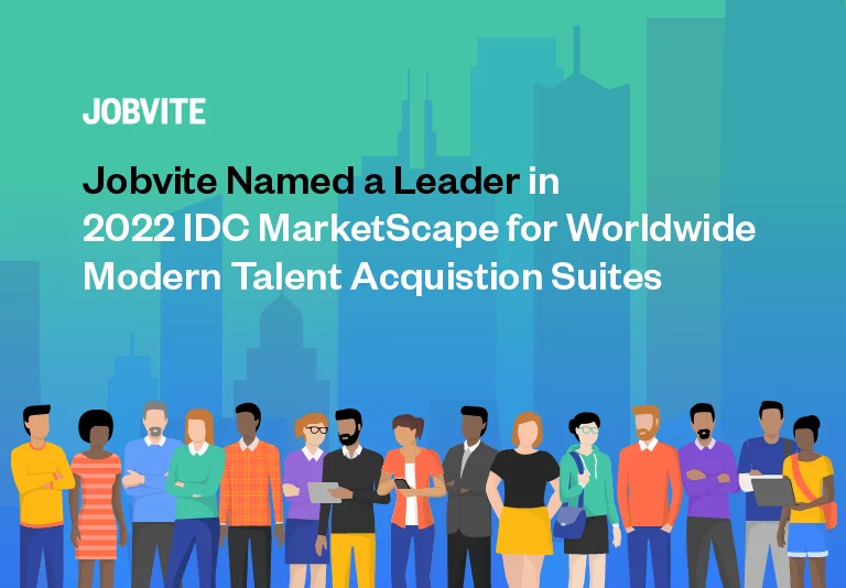 Jobvite named a leader in 2022 IDC MarketScape for Worldwide Modern Talent Acquisition Suites